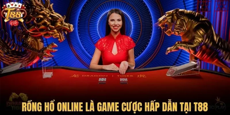 Rồng Hổ online là game cược hấp dẫn tại T88