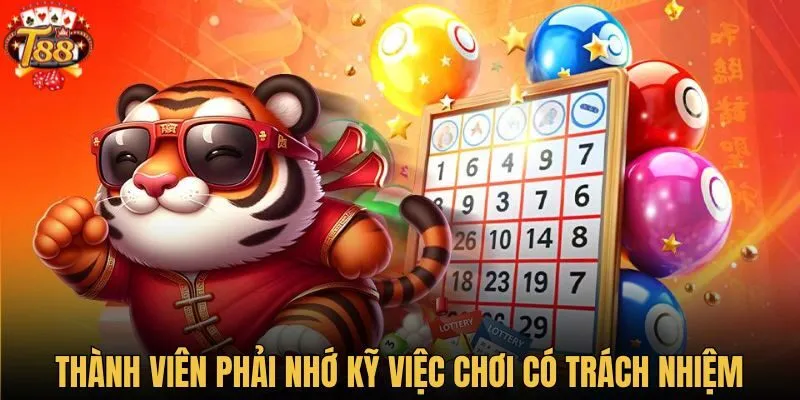 Thành viên phải nhớ kỹ việc chơi có trách nhiệm