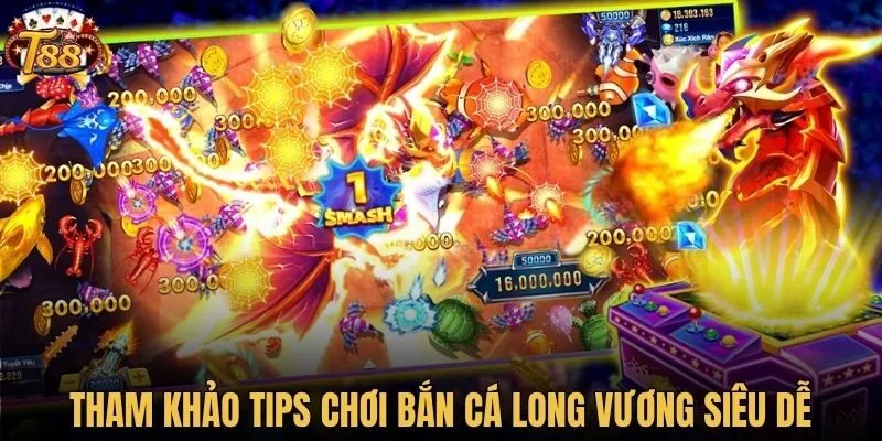Tham khảo tips chơi bắn cá long vương siêu dễ